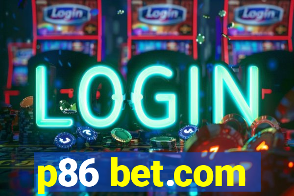 p86 bet.com