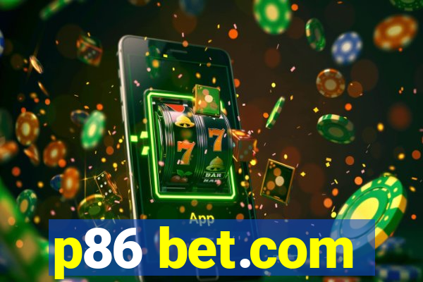 p86 bet.com