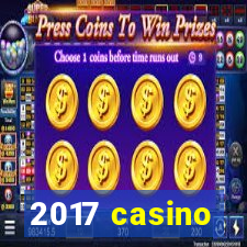 2017 casino