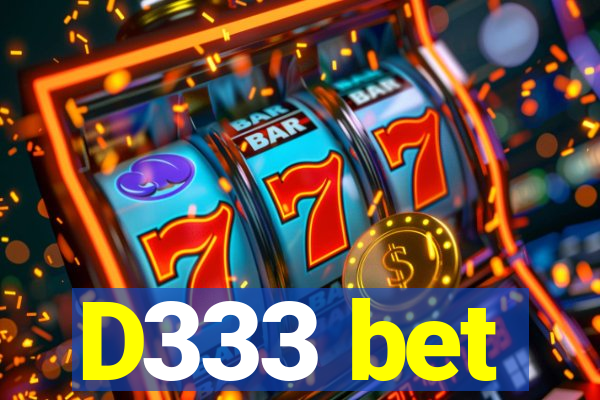 D333 bet