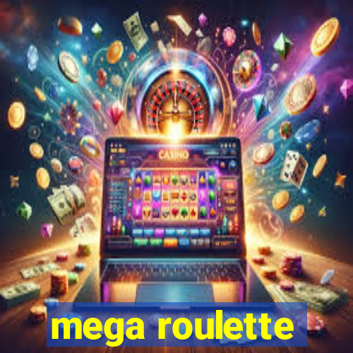 mega roulette