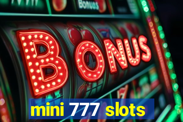 mini 777 slots