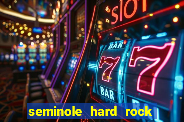 seminole hard rock and casino