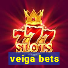 veiga bets