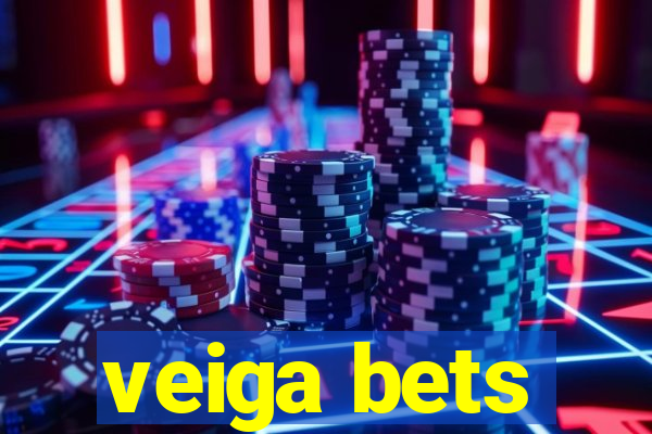 veiga bets