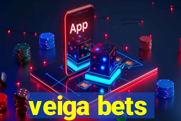 veiga bets