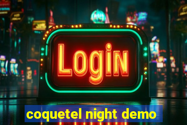 coquetel night demo