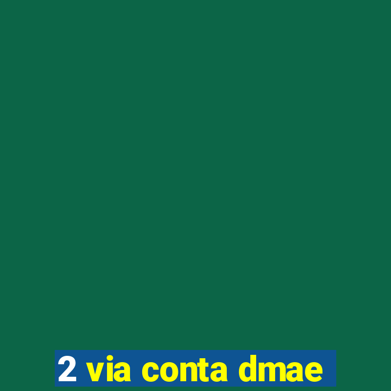 2 via conta dmae