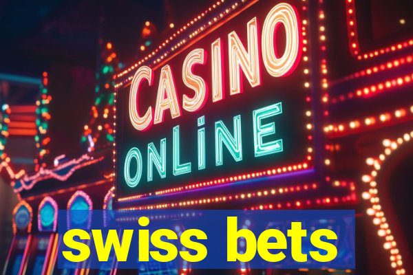 swiss bets