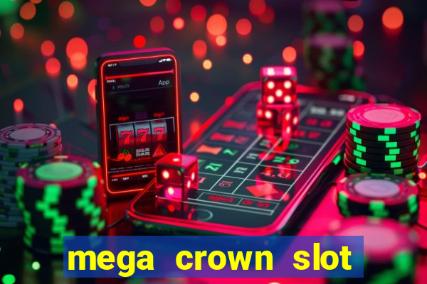 mega crown slot free play