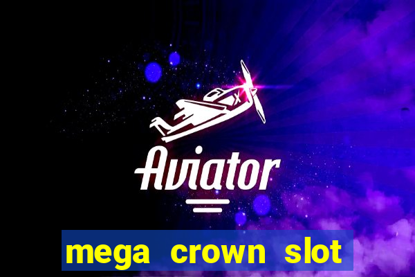 mega crown slot free play