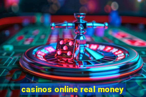 casinos online real money