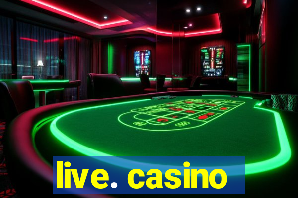 live. casino