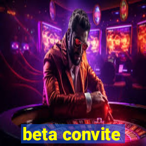 beta convite