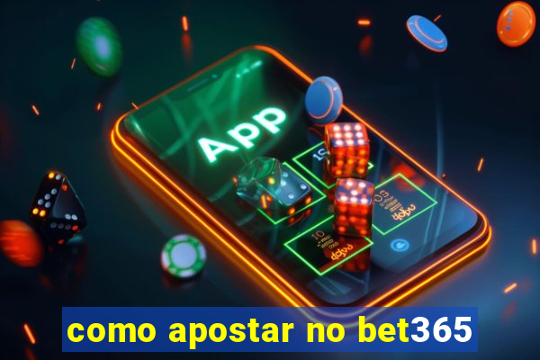 como apostar no bet365