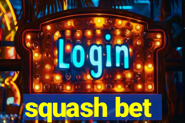 squash bet