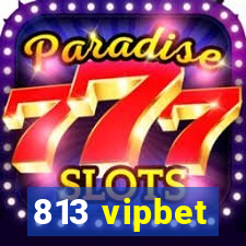 813 vipbet