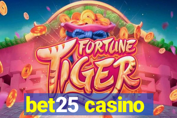 bet25 casino