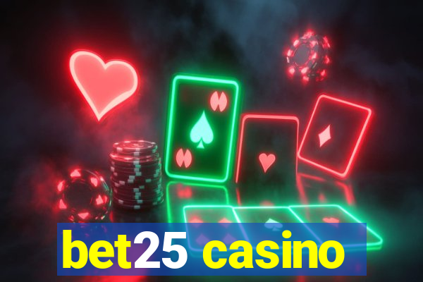 bet25 casino