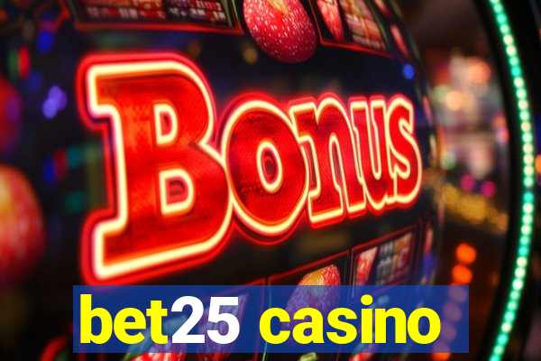 bet25 casino