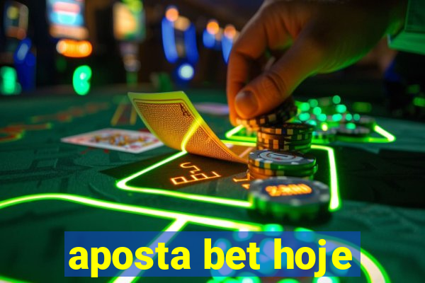 aposta bet hoje