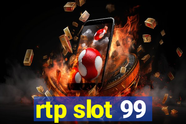 rtp slot 99