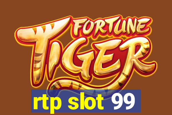 rtp slot 99