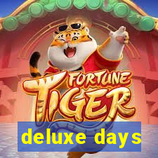 deluxe days