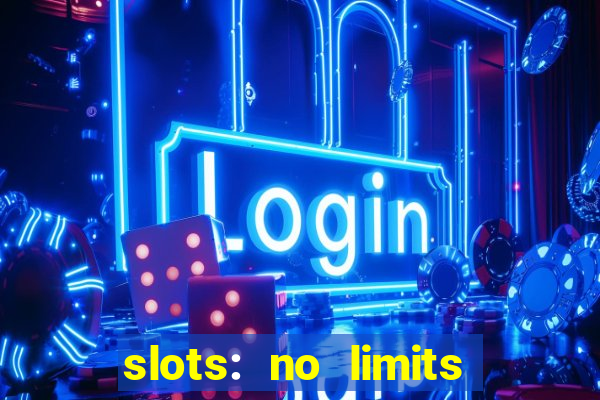 slots: no limits slot machines