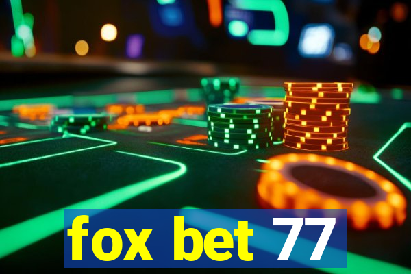 fox bet 77