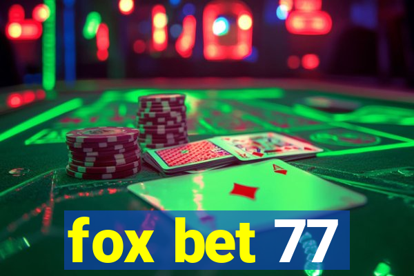 fox bet 77