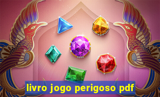 livro jogo perigoso pdf