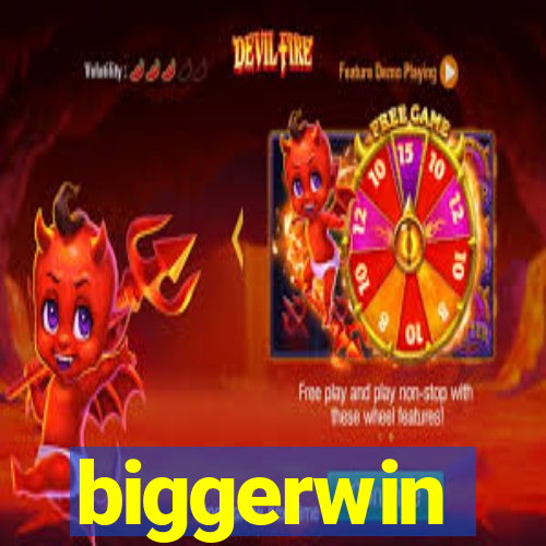 biggerwin