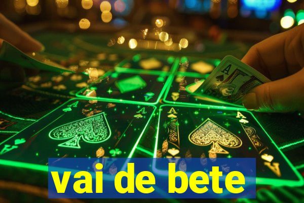 vai de bete