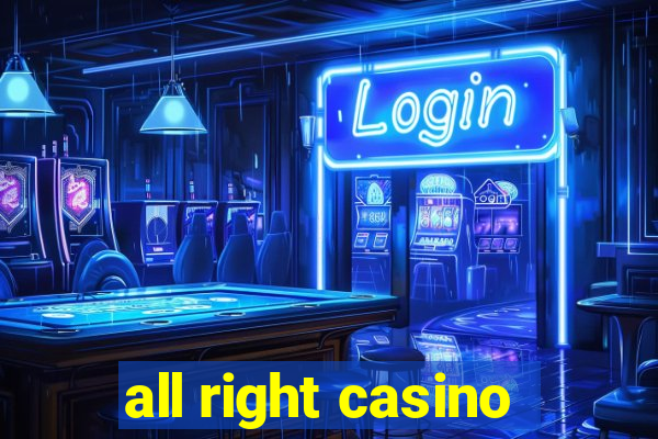 all right casino