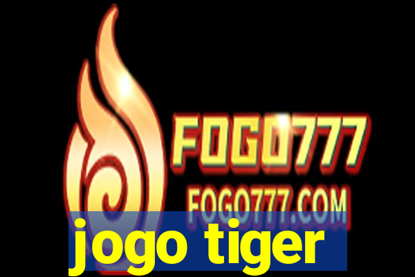 jogo tiger