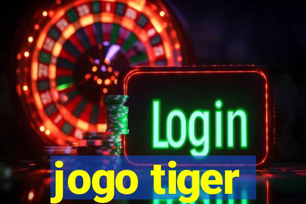 jogo tiger