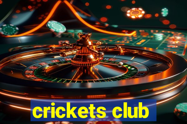 crickets club