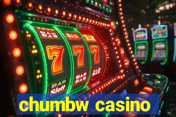 chumbw casino