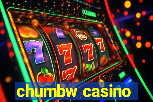 chumbw casino