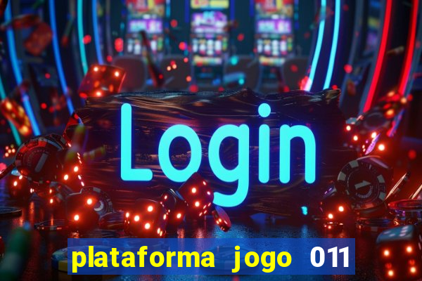 plataforma jogo 011 é confiável