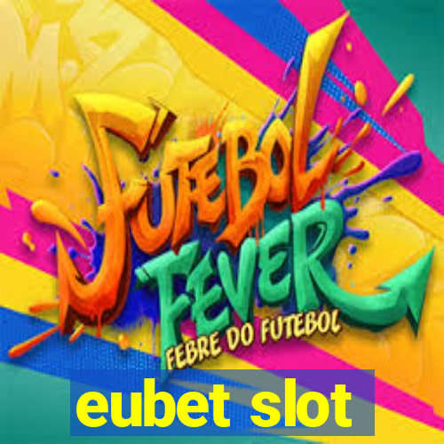 eubet slot