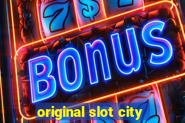 original slot city