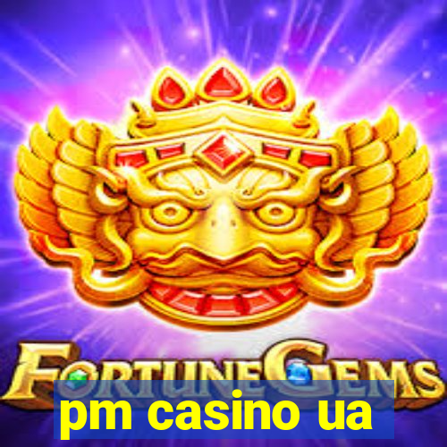 pm casino ua