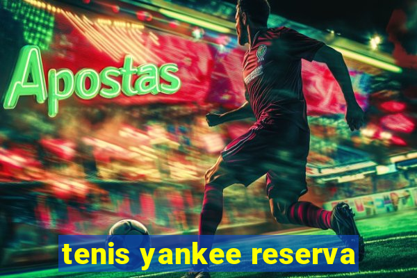 tenis yankee reserva