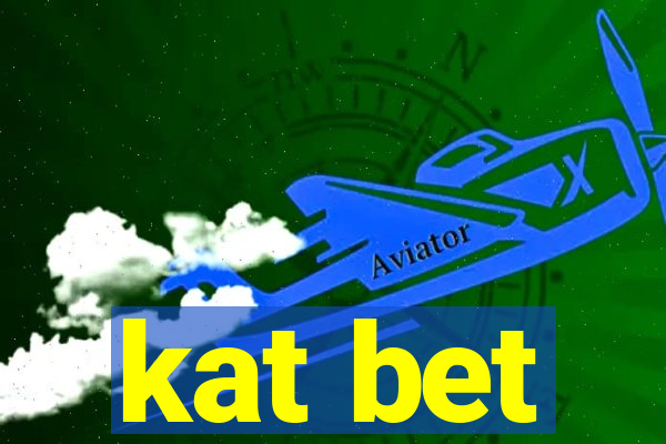 kat bet