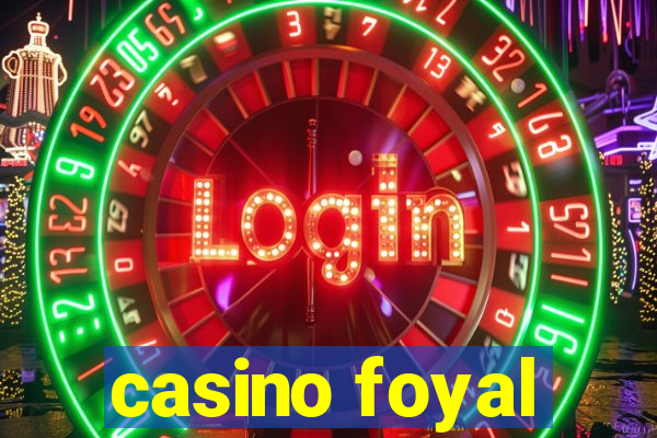 casino foyal