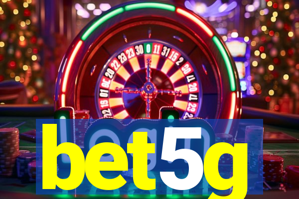 bet5g