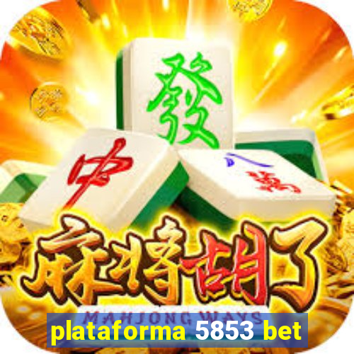 plataforma 5853 bet