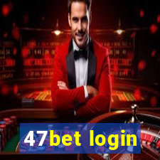 47bet login